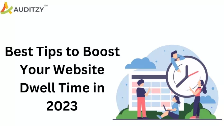 best tips to boost your website dwell time in 2023