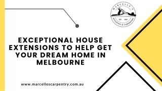 EXCEPTIONAL HOUSE EXTENSIONS TO HELP GET YOUR DREAM HOME IN MELBOURNE