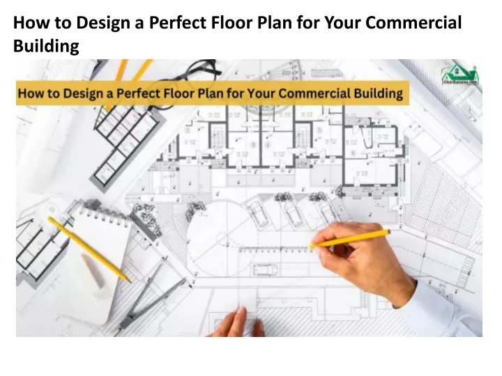 how to design a perfect floor plan for your