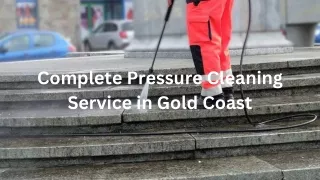 Complete Pressure Cleaning Service in Gold Coast