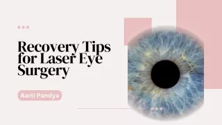 Here Are a Few Tips for a Successful Laser Eye Surgery Recovery | Aarti Pandya
