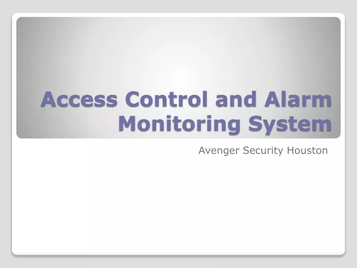 access control and alarm monitoring system