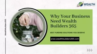 Why Your Business Need Wealth Builders 365