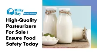 High-Quality Pasteurizers For Sale |  Ensure Food Safety Today