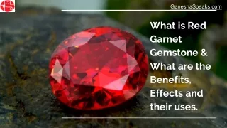 What is Red Garnet Gemstone & What are the Benefits, Effects and their uses