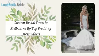 Custom Bridal Dress in Melbourne By Top Wedding Dressmakers