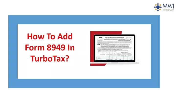 how to add form 8949 in turbotax