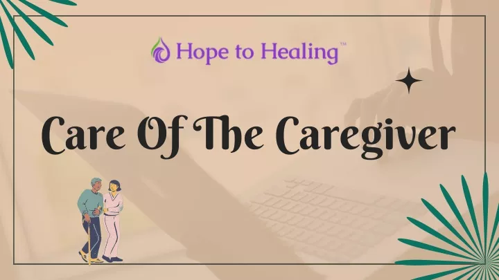 care of the caregiver