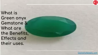 What is Green onyx Gemstone & What are the Benefits, Effects and their uses