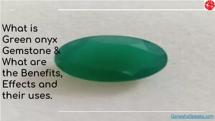 what is green onyx gemstone what are the benefits effects and their uses