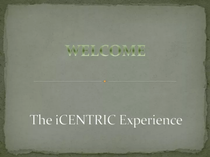the icentric experience