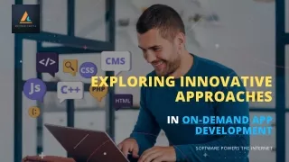 Exploring Innovative Approaches in On-Demand Mobile App Development