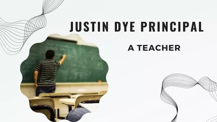 justin dye principal