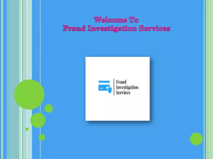 welcome to fraud investigation services