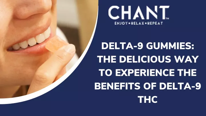 delta 9 gummies the delicious way to experience