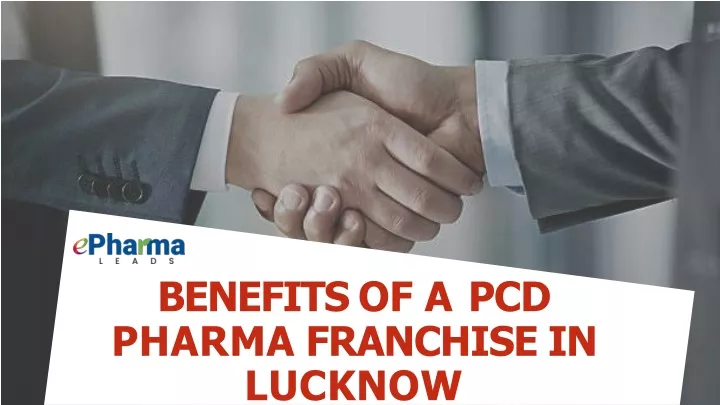 benefits of a pcd pharma franchise in lucknow