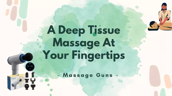 a deep tissue massage at your fingertips