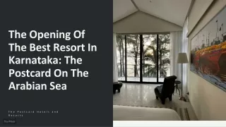 THE OPENING OF THE BEST RESORT IN KARNATAKA: THE POSTCARD ON THE ARABIAN SEA