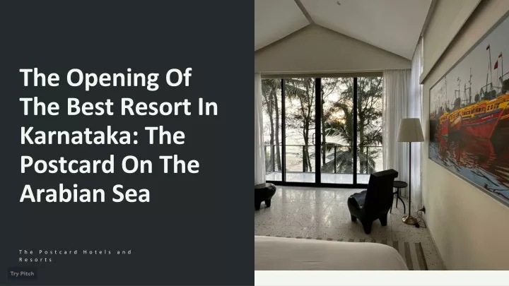 the opening of the best resort in karnataka
