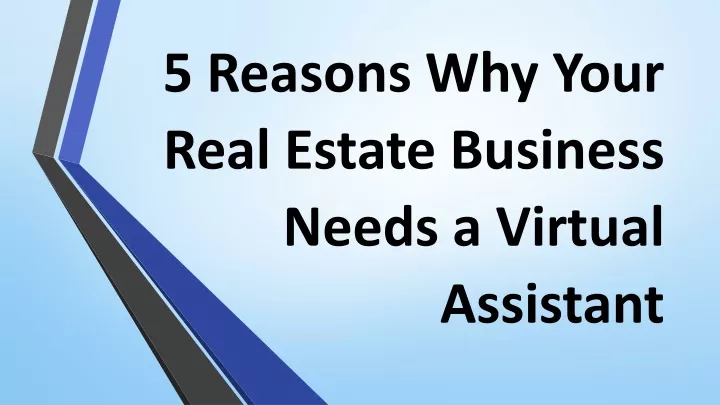 5 reasons why your real estate business needs a virtual assistant