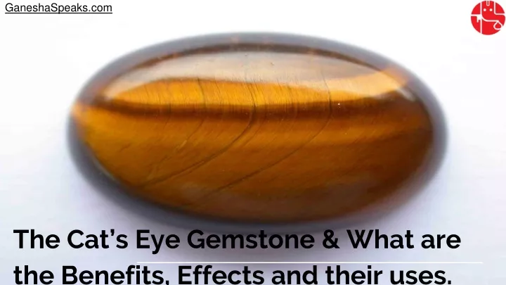 the cat s eye gemstone what are the benefits effects and their uses