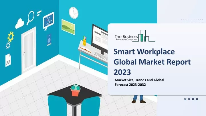 smart workplace global market report 2023