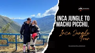 Inca Jungle to Machu Picchu, Inca Jungle Tour