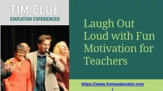 Laugh Out Loud with Fun Motivation for Teachers