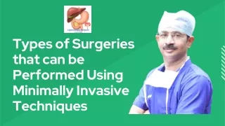 Exploring Laparoscopic Surgery Types of Surgeries that can be Performed Using Minimally Invasive Techniques