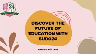 discover the future of education with sudo24
