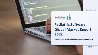 pediatric software global market report 2023