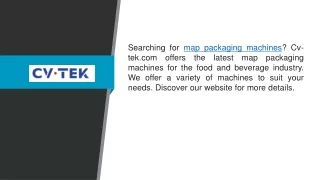 Map Packaging Machines Cv-tek.com