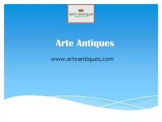 Arte Antiques - www.arteantiques.com