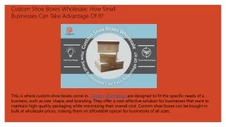 custom shoe boxes wholesale how small businesses can take advantage of it