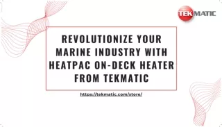 Revolutionize Your Marine Industry with HeatPAC On-Deck Heater from TekMatic