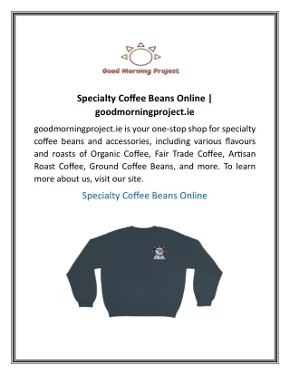 Specialty Coffee Beans Online goodmorningproject.ie