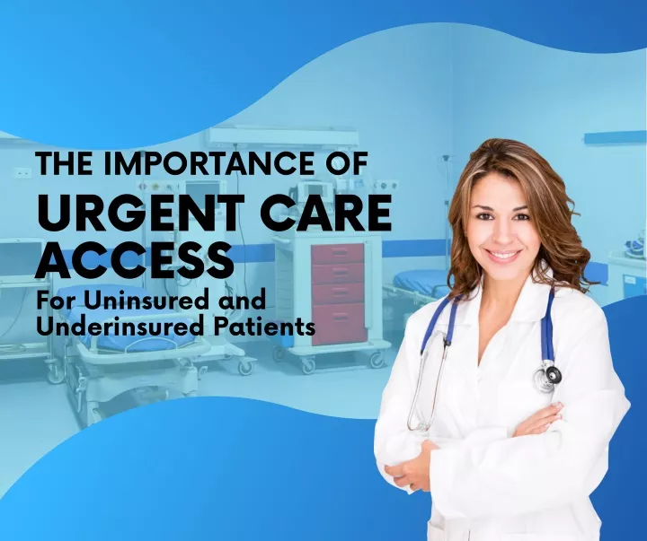 the importance of urgent care access