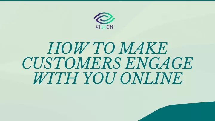 how to make customers engage with you online