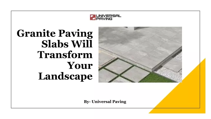 granite paving slabs will transform your landscape