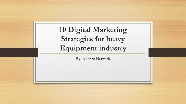 10 digital marketing strategies for heavy equipment industry