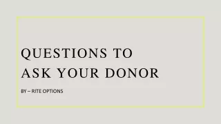 Questions To Ask Your Donor