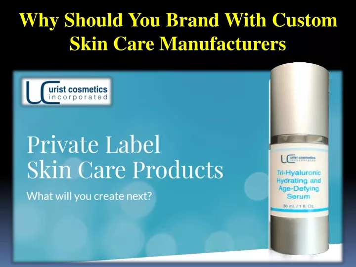 why should you brand with custom skin care