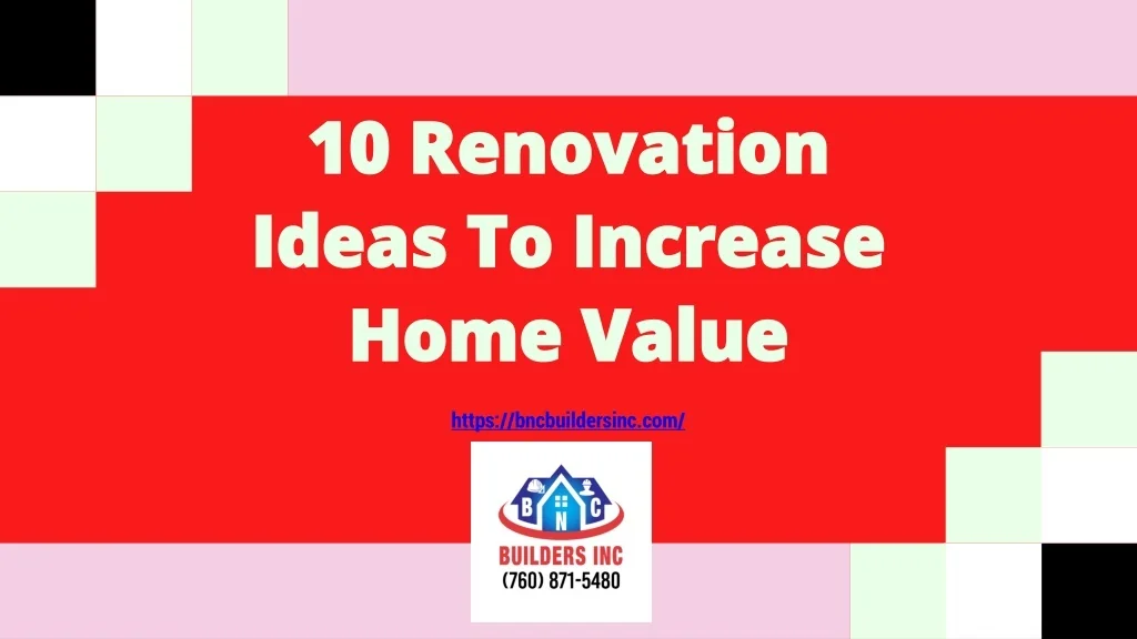 PPT - Here are 10 Home Renovation Ideas To Increase Home Value ...