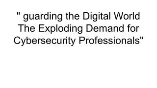 guarding the digital world the exploding demand
