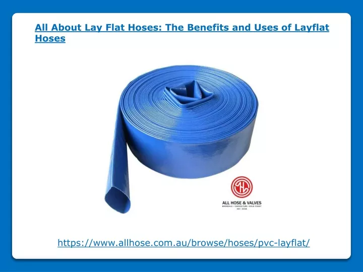 all about lay flat hoses the benefits and uses