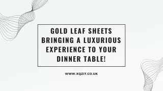 Gold Leaf Sheets Bringing a Luxurious Experience to Your Dinner Table!