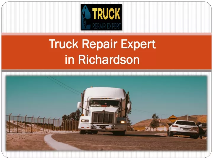 truck repair expert in richardson