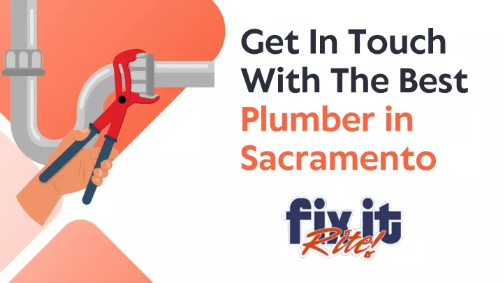 get in touch with the best plumber in sacramento