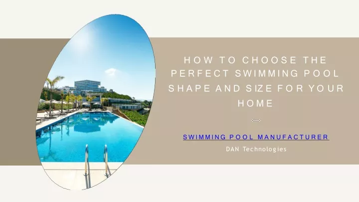 how to choose the perfect swimming pool s h a p e a n d s i z e f o r y o u r home