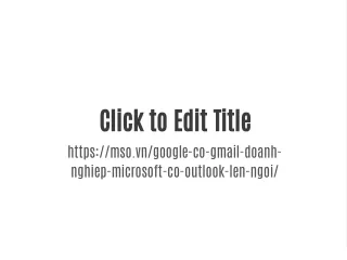 click to edit title https mso vn google co gmail